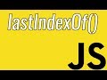 lastIndexOf()  | What does the lastIndexOf Function do? | Learn JavaScript