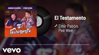 Emir Pabón, PeeWee - El Testamento (Audio)