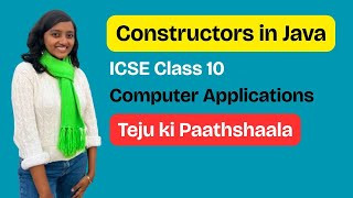 Constructors in Java | ICSE Class 10 Computer Applications #tejukipaathshaala | Tejaswini Uma Sudhir