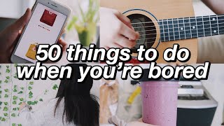 50 things to do when you're bored at home ☂