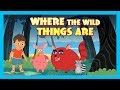 WHERE THE WILD THINGS ARE STORY || STORIES FOR KIDS || KIDS HUT || SHORT STORIES || NURSERY RHYMES