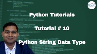 Python Beginner Tutorial #10 - Python Strings | String data type in Python