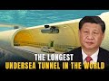 China Leaves American President Shocked, Builds The Longest Undersea Tunnel In The World