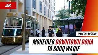 QATAR 4K | Walking Around from MSHEIREB DOWNTOWN DOHA to SOUQ WAQIF #34