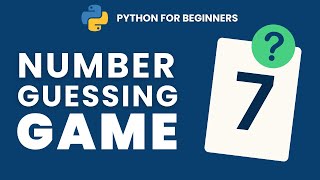 Python Number Guessing Game Tutorial for Beginners | Learn Python Step-by-Step