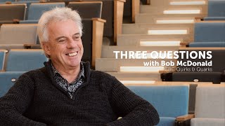 Three Questions with Bob McDonald