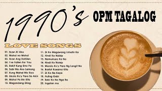 1990'S OPM TAGALOG mga awit ng pag ibig 80's 90's - Best Opm Tagalog love songs nonstop of all time
