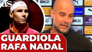 GUARDIOLA cuenta lo que HABLÓ en su ENCUENTRO con RAFA NADAL