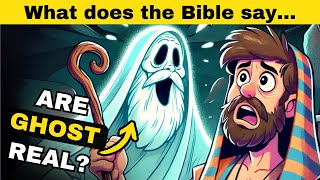 What Does the Bible Say About Ghosts and Hauntings?