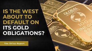 Is the West about to default on its Gold obligations?