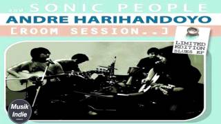 Andre Harihandoyo \u0026 Sonic People   Room Session 2007 Full Album   YouTube