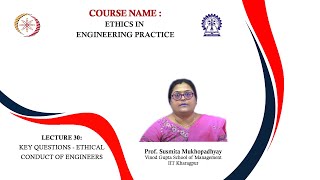 Lecture 30 : Key Questions - Ethical Conduct of Engineers