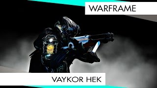 Warframe Vaykor Hek The Critical Upgrade??