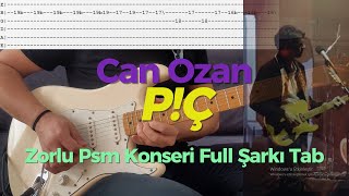 CAN OZAN - P!Ç (ZORLU PSM KONSER) FULL ŞARKI TAB