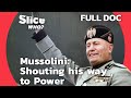 How did Benito Mussolini Turn Italy Into a fascist State? | SLICE WHO | FULL DOCUMENTARY