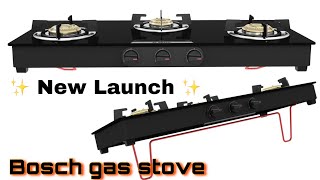 Bosch 3burner Gas stove Unboxing \u0026 review | New Launch ✨Bosch Gas Stove | Bosch Glass Top Stove