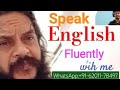 How to Speak English Fluently!