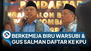 Kompak Berkemeja Biru Warsubi-Gus Salman Mendaftar ke KPU Jombang untuk Maju Pilbup 2024