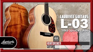 Larrivee Guitars - L-03 with Sitka Spruce over Koa | 4k Video