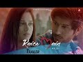 Kaise Main | Trailer | Jannat Zubair & Namish Taneja| | Arush | R Chills Music