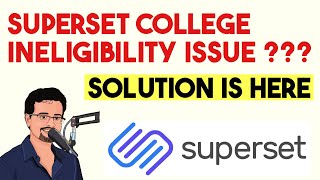 Superset College Ineligible issue and Solution @Frontlinesmedia