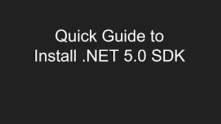 Quick Guide to install  NET 5.0 SDK