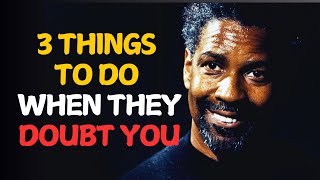 Do This When People Doubt and Hate on You - Denzel Washington | POWERFUL