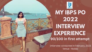 IBPS PO 2022 INTERVIEW EXPERIENCE (90/100 in First Attempt, BANK PO AIR 595)#ibpspo #ibpspointerview