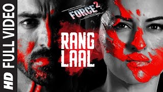 RANG LAAL Full Video Song | Force 2 | John Abraham, Sonakshi Sinha | Dev Negi | T-Series