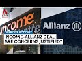 Kesepakatan Income-Allianz: Apakah kekhawatiran itu bisa dibenarkan? | Podcast Menyelam Mendalam