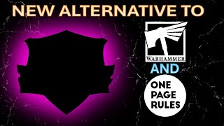 A New Alternative to Warhammer & One Page Rules