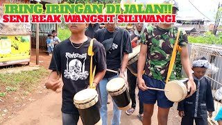 IRING IRINGAN DI JALAN!! SENI REAK WANGSIT SILIWANGI DI KIARA BERES JATINANGOR