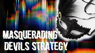 Masquerading - Devil's Strategy
