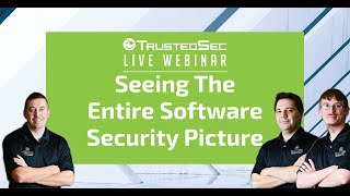 Webinar: Seeing the Entire Software Security Picture