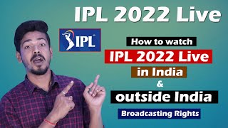 IPL 2022 Live - How to watch IPL 2022 in India and Outside India | IPL 2022 Broadcasting Rights