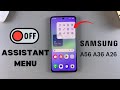 How To Disable Assistant Menu On Samsung Galaxy A36/A56/A26