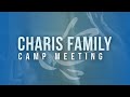 Session 5 - Brian Clark - Charis Family Camp Meeting 2024 - 06-14-24