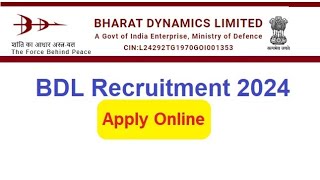 BDL Recruitment 2024 Apply Online, Vacancy, Notification, Eligibility, Last Date