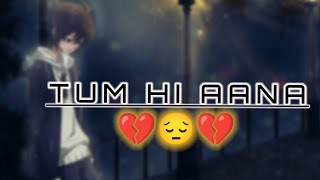 Tum Hi Aana [Slowed+Reverb+Lofi] Song | Jubin Nautiyal | Marjaavan |@effectsongs