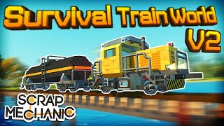 New Train World Showcase! - Scrap Mechanic Survival