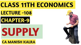 Supply | Chapter-9 | Class-11 Class 11th Economics | CA MANISH KALRA