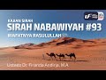 Sirah Nabawiyah #93 - Wafatnya Rasulullah ﷺ - Ustadz Dr. Firanda Andirja M.A