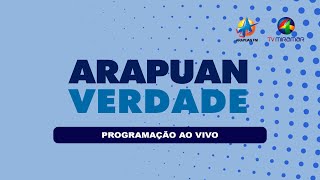 ARAPUAN VERDADE  - ARAPUAN FM AO VIVO - 08-11-2024