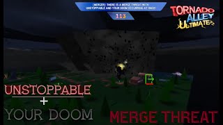 My 6th Merge Threat (Unstoppable + Your Doom) | Roblox Tornado Alley Ultimate