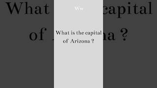 Capital of Arizona!!#shorts #ytshorts #knowledge