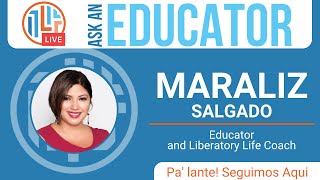 Ask an Educator: Maraliz Salgado