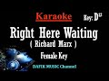 Right Here Waiting (Karaoke) Richard Marx Female key D# Minus one/ No vocal