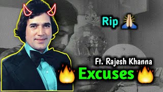 Excuses Ft. Rajesh Khanna 😈 l Song by AP Dhilion and Gurinder Gill 🔥