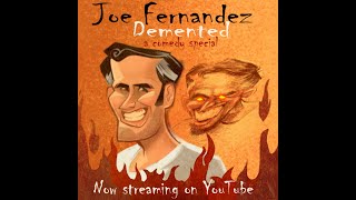 Joe Fernandez- DEMENTED | Full Special | Live at the Chicago Laugh Factory