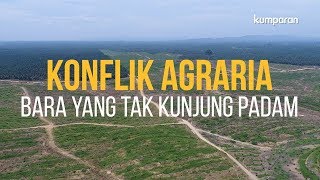 Konflik Agraria, Bara yang Tak Kunjung Padam | LIPSUS